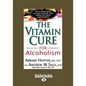 The Vitamin Cure for Alcoholism: Orthomolecular Treatment of Addictions (Easyread Large Edition) - Paperback