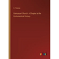 Emmanuel Church: A Chapter in the Ecclesiastical History - Paperback