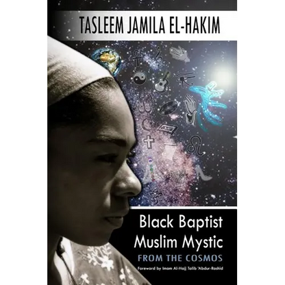 Black Baptist Muslim Mystic: From the Cosmos - Paperback