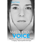 Master Your Voice: My Personal Approach to More Skill and Depth in Singing - Beyond Perfect Technique! - Paperback