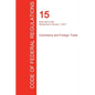 CFR 15, Parts 300 to 799, Commerce and Foreign Trade, January 01, 2017 (Volume 2 of 3) - Paperback