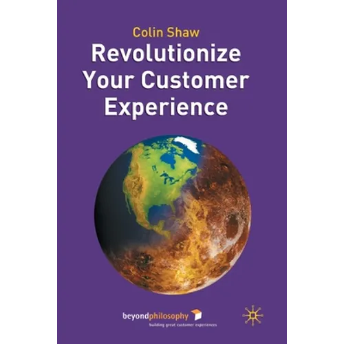 Revolutionize Your Customer Experience - Paperback