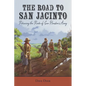 The Road to San Jacinto: Retracing the Route of Sam Houston's Army - Paperback