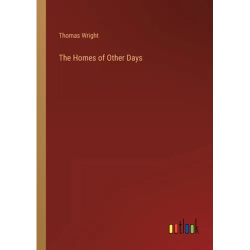 The Homes of Other Days - Paperback