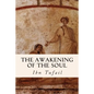 The Awakening of the Soul - Paperback