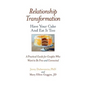 Relationship Transformation: Have Your Cake and Eat It Too - Paperback