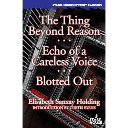 The Thing Beyond Reason / Echo of a Careless Voice / Blotted Out - Paperback