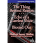The Thing Beyond Reason / Echo of a Careless Voice / Blotted Out - Paperback