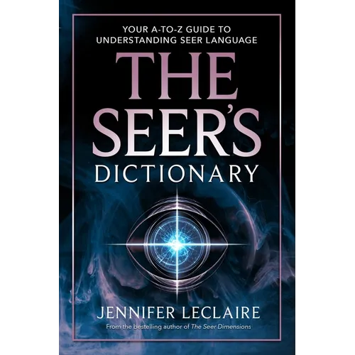 The Seer's Dictionary: Your A-Z Guide to Understanding Seer Language - Paperback