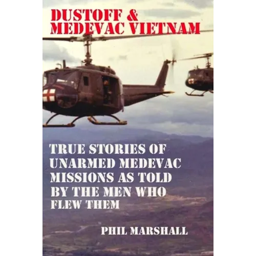 Dustoff and Medevac Vietnam - Paperback