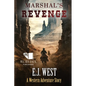 Marshal's Revenge: A Classic Western Adventure - Paperback