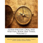 Good English, Oral and Written, Book One-Three, Volume 2 - Paperback