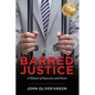 Barred Justice: A Memoir of Innocence and Deceit - Paperback