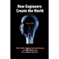How engineers create the world: Bill Hammack's public radio commentaries - Paperback