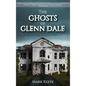 The Ghosts of Glenn Dale - Hardcover