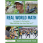 Real World Math: An Answer to the Question "What Will We Ever Use This For?" - Paperback