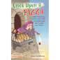 Once Upon A Pizza: Eight crazy ways pizza wasn't really invented, and one it might have been. - Hardcover