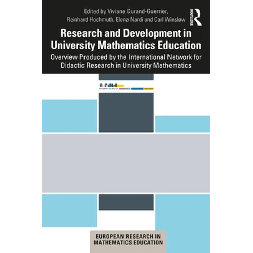 Research and Development in University Mathematics Education: Overview Produced by the International Network for Didactic Research in University Mathe - Paperback