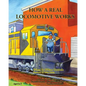 How a Real Locomotive Works - Paperback
