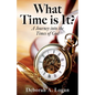 What Time is It?: A Journey into the Times of God - Paperback