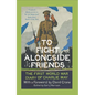 To Fight Alongside Friends: The First World War Diary of Charlie May - Paperback