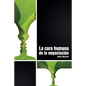La cara humana de la negociación - Paperback
