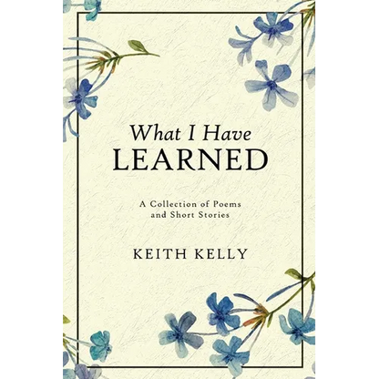 What I Have Learned - Paperback
