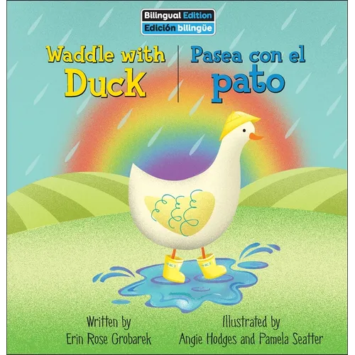 Waddle with Duck / Pasea Con El Pato - Library Binding