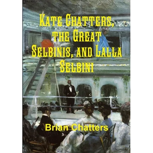 Kate Chatters, the Great Selbinis, and Lalla Selbini - Paperback