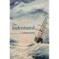 The Indentured - Paperback