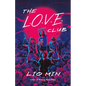 The L.O.V.E. Club - Hardcover