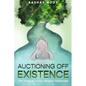 Auctioning Off Existence: The Tragedy of the Amazon Rainforest - Paperback