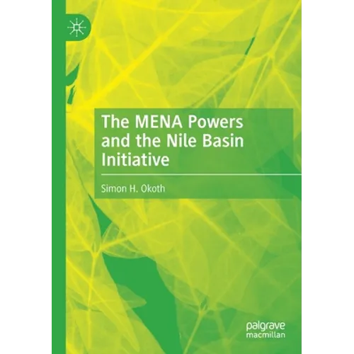 The Mena Powers and the Nile Basin Initiative - Paperback