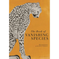 The Book of Vanishing Species: Illustrated Lives - Hardcover