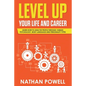 Level Up Your Life and Career: Learn How to Analyze People through Human Psychology, Body Language and Personality Types - Paperback