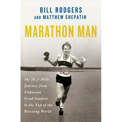 Marathon Man: My 26.2-Mile Journey from Unknown Grad Student to the Top of the Running World - Paperback