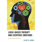 Logic-Based Therapy and Everyday Emotions: A Case-Based Approach - Paperback