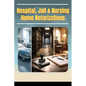 Hospitals, Jails & Nursing Home Notarizations - Paperback