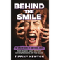 Behind the Smile: The Unseen Signs of Emotional Abuse How to Recognize, Support, and Prevent Controlling Relationships with Those You Lo - Hardcover