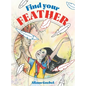 Find Your Feather - Hardcover
