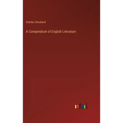 A Compendium of English Literature - Hardcover