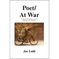 Poet/At War: A Poetic Remembrance of the War in Vietnam - Paperback