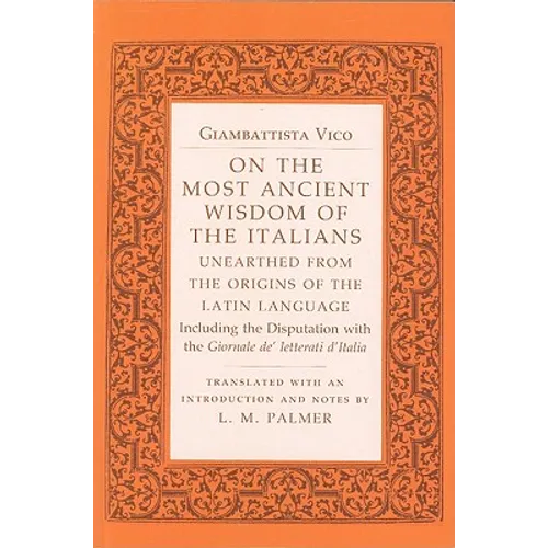 On the Most Ancient Wisdom of the Italians: Unearthed from the Origins of the Latin Language - Paperback