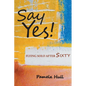 Say Yes!: Flying Solo After Sixty - Paperback