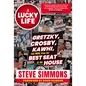 A Lucky Life: Gretzky, Crosby, Kawhi, and More from the Best Seat in the House - Hardcover