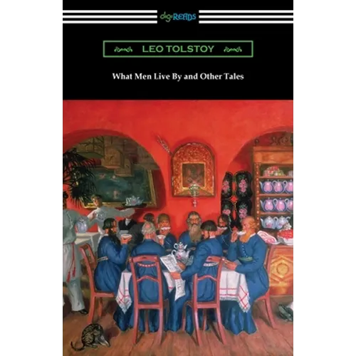 What Men Live By and Other Tales - Paperback