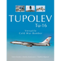 Tupolev Tu-16: Versatile Cold War Bomber - Hardcover