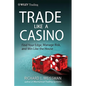 Trade Like a Casino - Hardcover