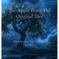 The Apple From The Original Tree: A legendary fable of Soul Journey of Life - Hardcover