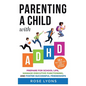 Parenting a Child with ADHD - Hardcover